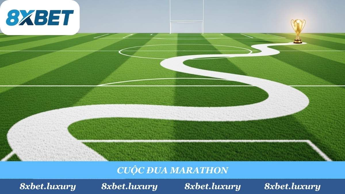 Đây là cuộc đua marathon, không phải 90 phút. Cược Chung Cuộc là bài kiểm tra sự kiên nhẫn cho những ai "dài hơi" và "chịu chôn vốn".