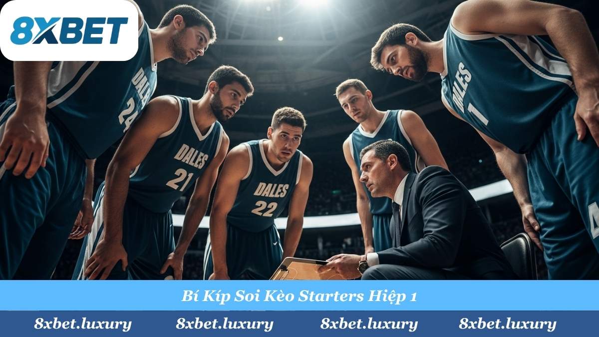 Soi kỹ đội hình xuất phát (Starters) – Yếu tố quyết định 80% chiến thắng kèo Hiệp 1.
